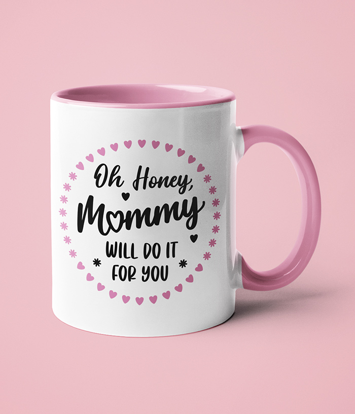 mommy-will-do-it-for-you-mug
